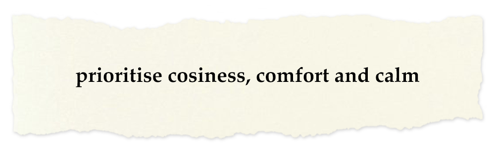 Creative Chronicles Nurul Quote: prioritise cosiness, comfort and calm