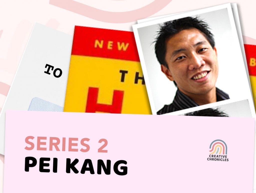 Creatives Chronicles Series2 - Pei Kang