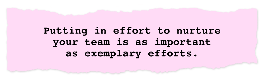 Creative Chronicles Pei Kang Quote: Putting in effort to nurture your team is as important as exemplary efforts.