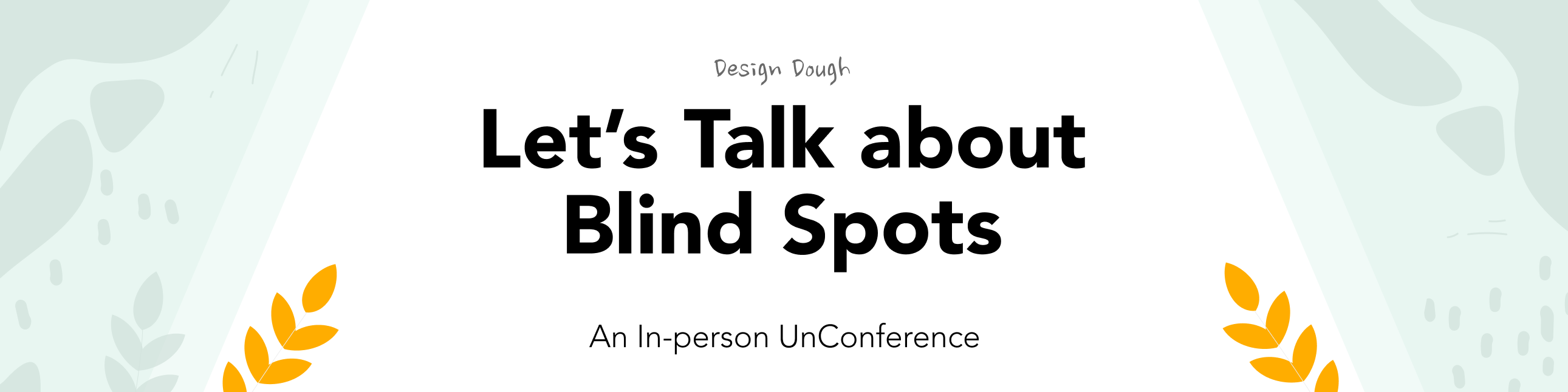 Design Dough: Let’s Talk about Blind Spots